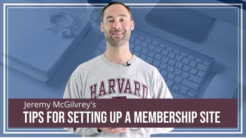 Jeremy McGilvrey Shared 5 Common Mistakes to Avoid When Setting Up a Membership Site