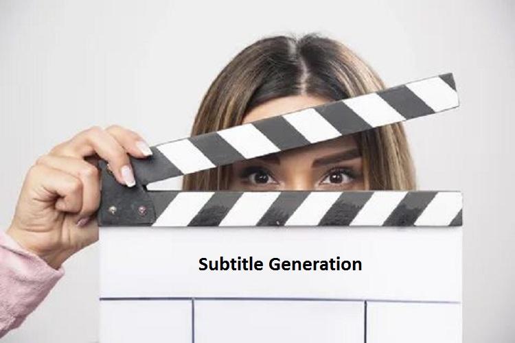 Subtitle Generation