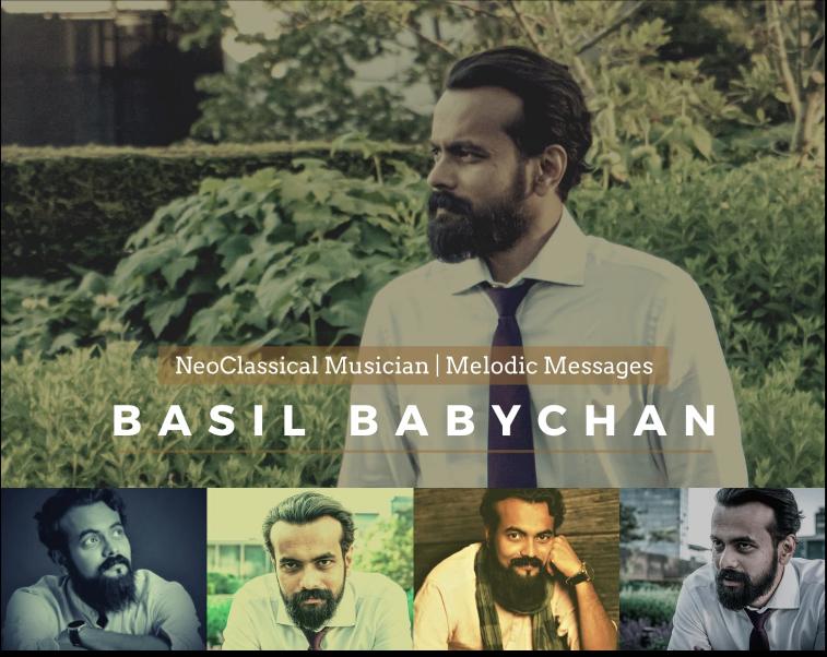 Netherlands-based Neoclassical Musician, Basil Babychan, makes magic with his Melodic Messages