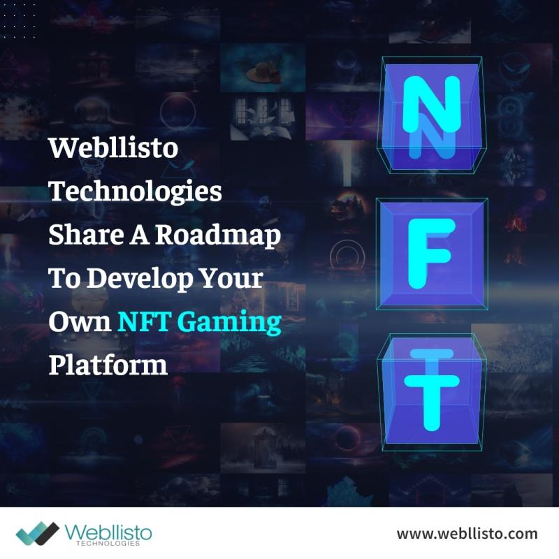 Webllisto Technologies decodes the process: How to develop your first NFT Game Development Project?