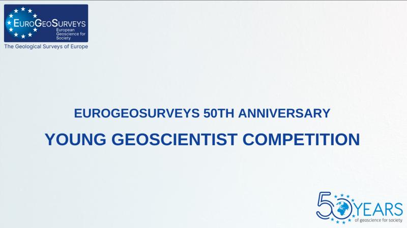 EuroGeoSurveys 50th Anniversary - Young Geoscientist Competition