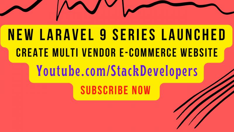 New Laravel 9 Series Launched To Create Multi-Vendor E-commerce