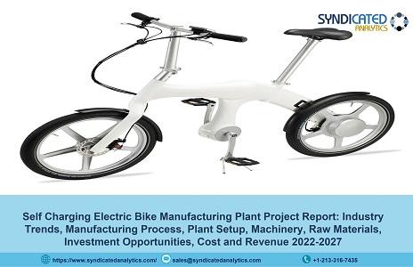 Self Charging Electric Bike Project Report 2022: Manufacturing
