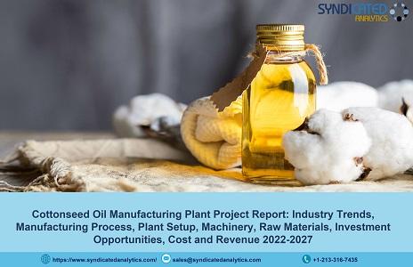 Cottonseed Oil Manufacturing Project Report 2022: Plant Cost,