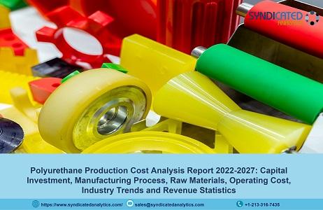 Polyurethane Plant Cost, Price Trend and Production Cost