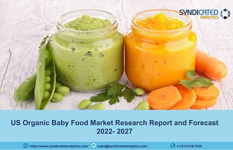 US Organic Baby Food Market 2022: Size, Share, Price Trends,