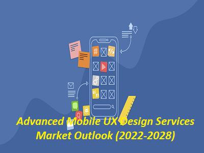 Advanced Mobile UX Design Services Market