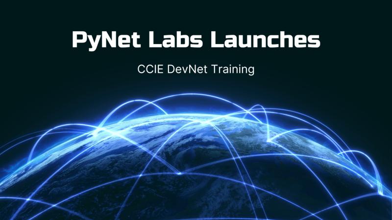 PyNet Labs Launches CCIE DevNet Training to Meet Growing Demand