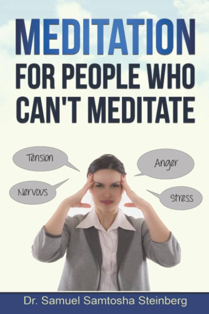 Meditation For People Who Can't Meditate
