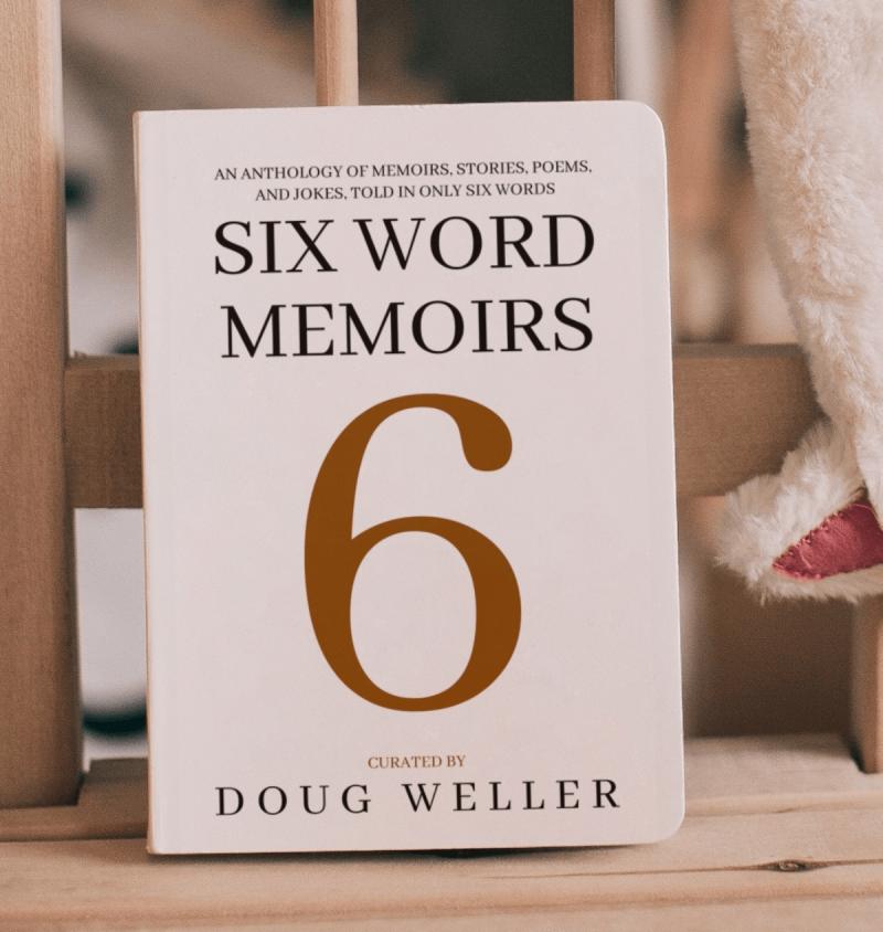 Six Word Wonder: Stories, poems, memoirs and jokes to entertain