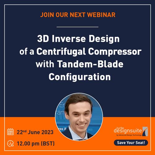 Visit our website and register for the webinar: 3D Inverse Design of a Centrifugal Compressor with Tandem-Blade Configuration