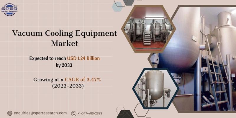 Vacuum Cooling Equipment Market Growth and Share, Emerging Trends, Challenges, Key Manufacturers, Future Opportunities and Forecast 2033: SPER Market Research