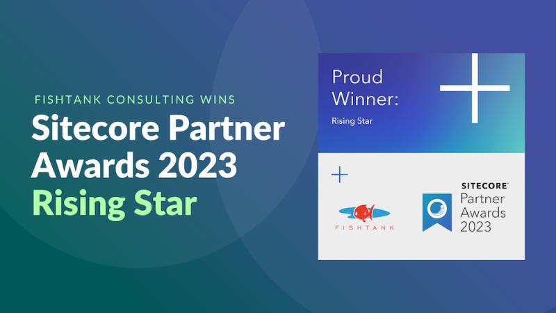 Fishtank Awarded Sitecore's Prestigious Rising Star Award