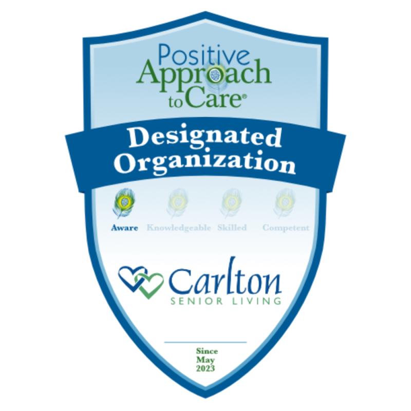 Carlton Senior Living is proud to work towards a Positive Approach to Care® Designated Organization