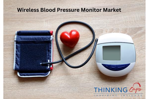 Wireless Blood Pressure Monitor Market