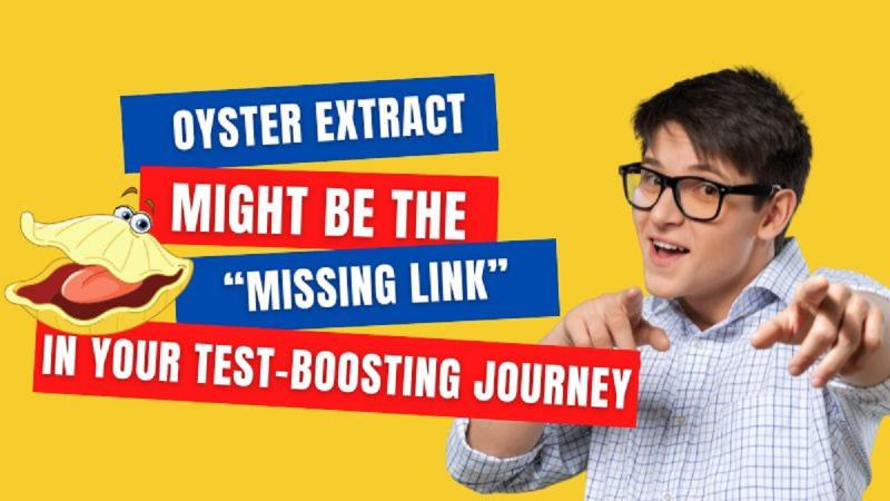 Oyster Extract Might Be the "Missing Link" In your Test-Boosting