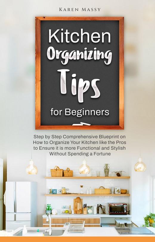 Karen Massy Releases New Book - Kitchen Organizing Tips