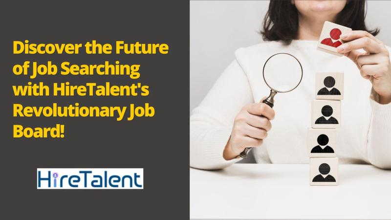 Introducing HireTalent's Revolutionary Job Board