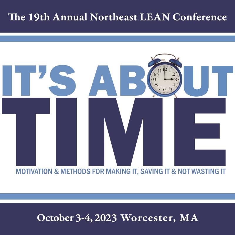 The highly anticipated 19th Annual Northeast Lean Conference is set to take place on October 3-4, 2023, in Worcester, MA