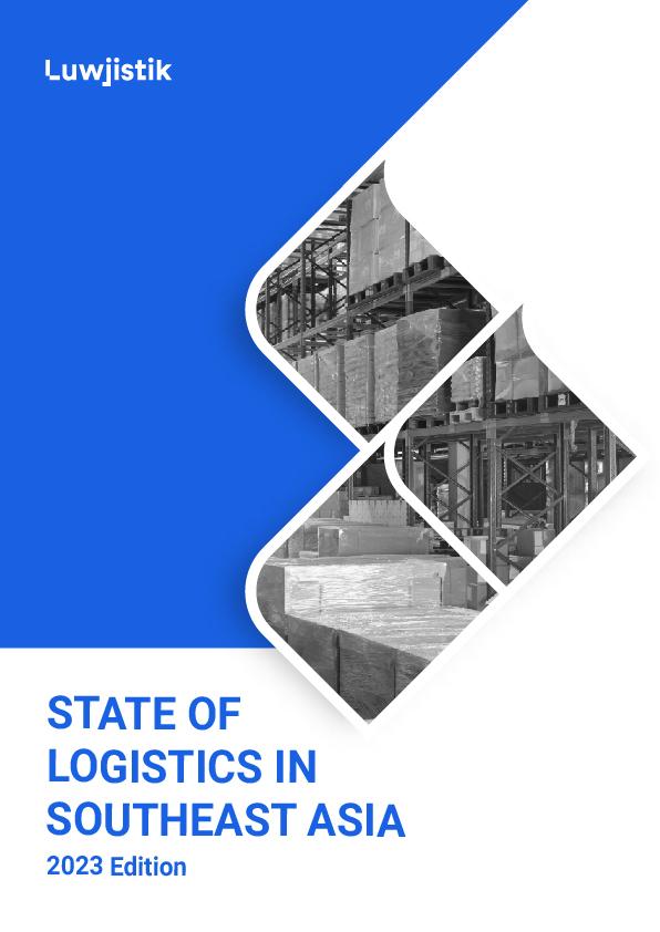 Luwjistik releases the State of Logistics in Southeast Asia industry report, offering insights into challenges, and growth opportu