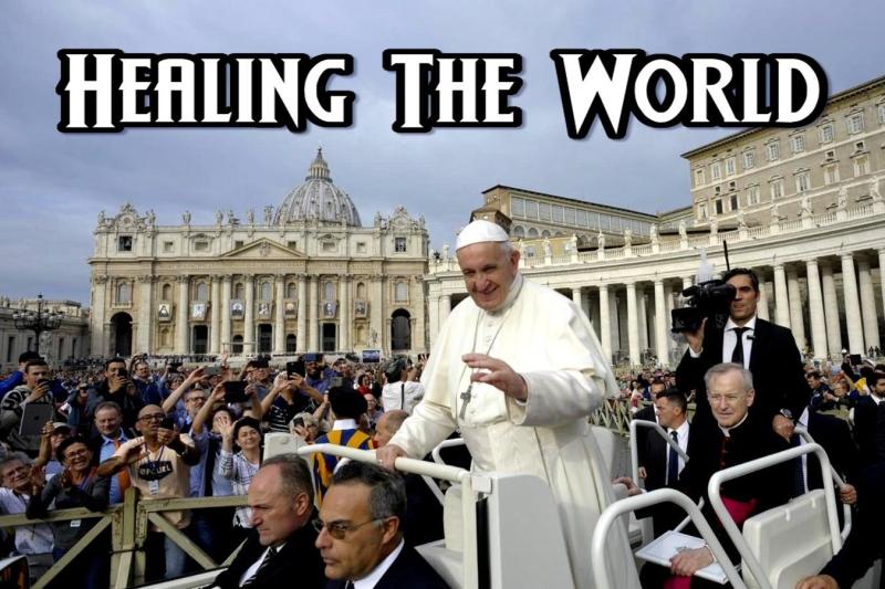 Pope Francis: "Only Together can we Heal the World" and "Stop