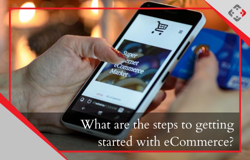 What are the steps to getting started with eCommerce?
