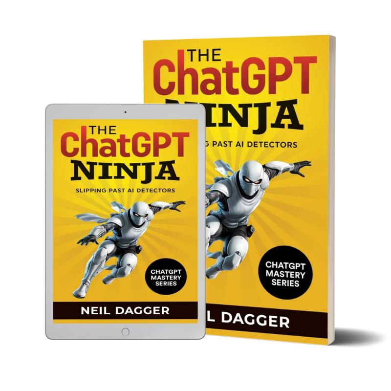 Neil Dagger Releases New Book - The ChatGPT Ninja: Slipping Past
