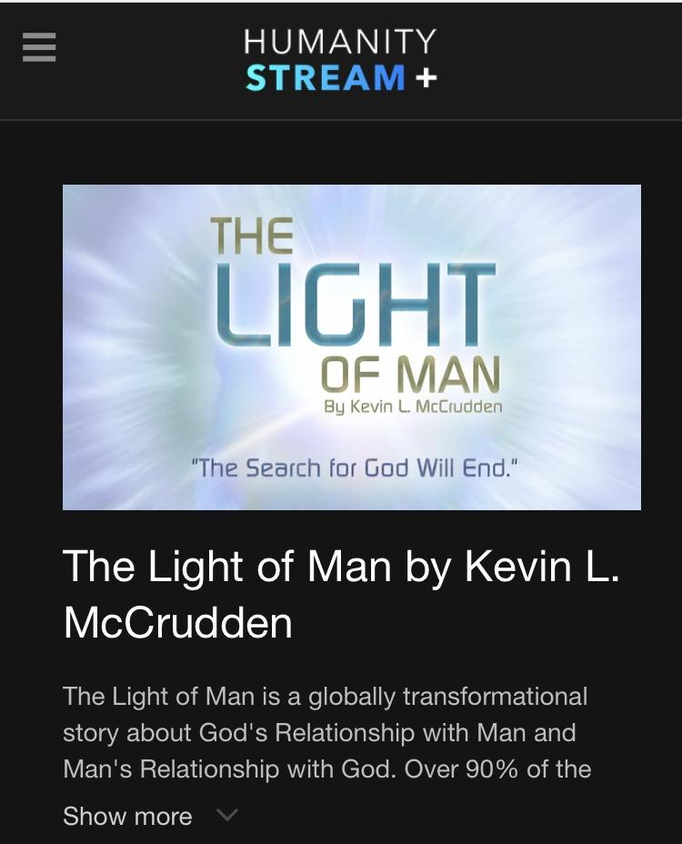 The Light of Man is a globally unifying, transformational and award-winning documentary being released on HumanityStream.com