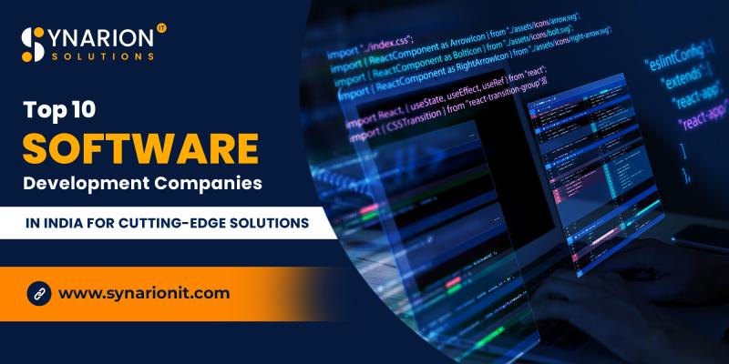 Top 10 Software Development Companies in India for Cutting-Edge Solutions