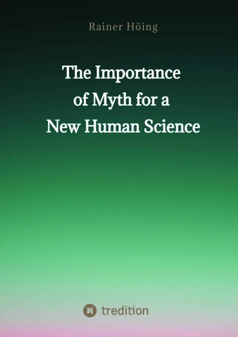 The Importance of Myth for a New Human Science