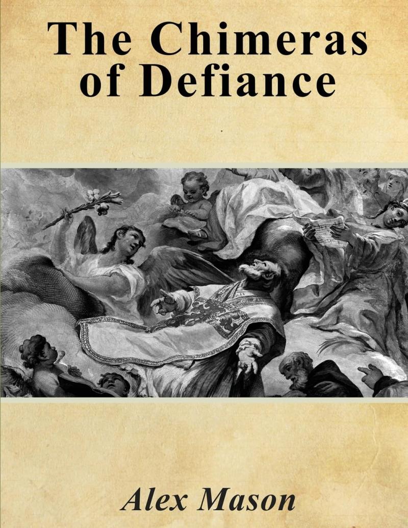 "The Chimeras of Defiance" by Alex Mason: A Gripping Tale of Human