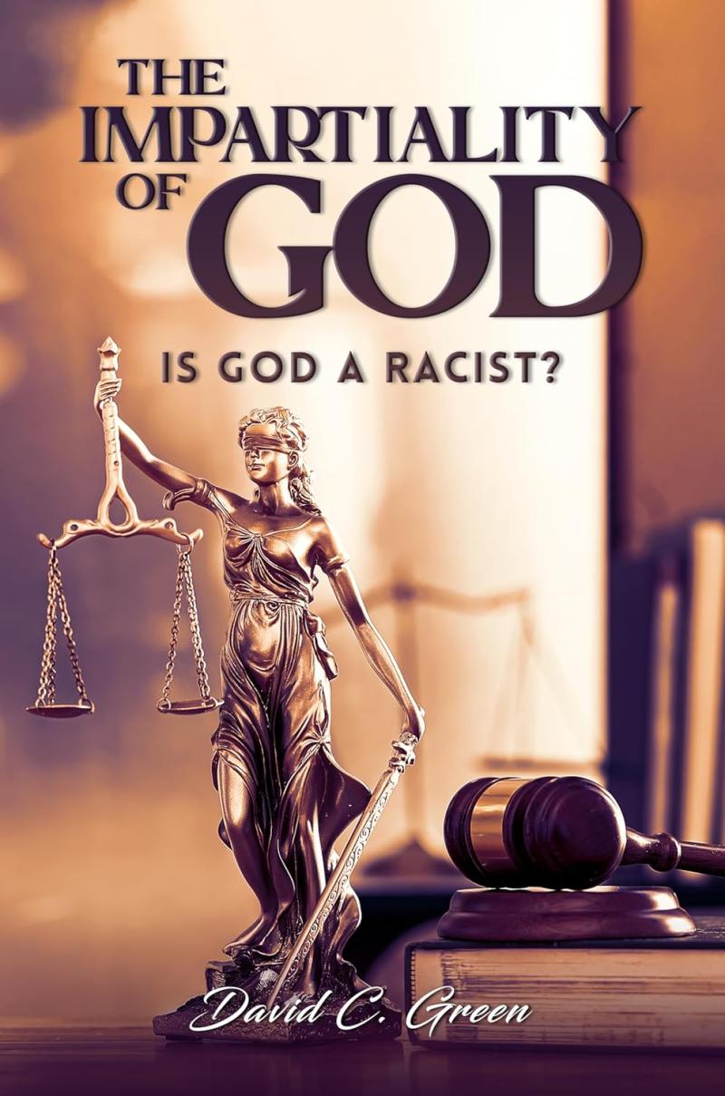 The New Book "The Impartiality of God" by David C. Green Sheds