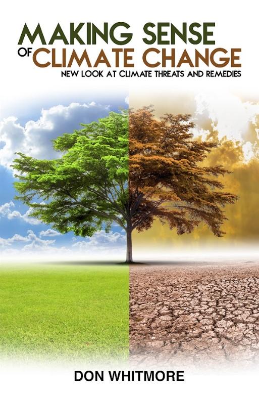 New Book "Making Sense of Climate Change" by Don Whitmore Offers