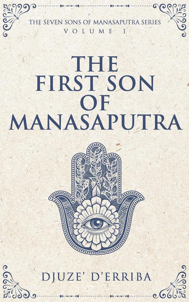 New book "The First Son of Manasaputra" by Djuze' D'Erriba