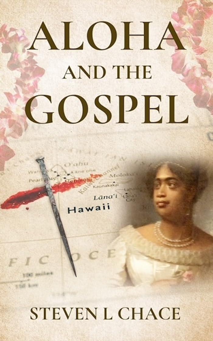 New book "Aloha and the Gospel" by Steven L Chace is released,