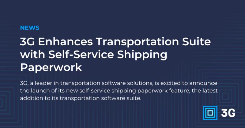 Our vision is to offer the most adaptable transportation software on the market. With the launch of self-service shipping paperwork, we're making it easier for our customers to manage their shipping processes, helping them stay competitive in a fast-pace