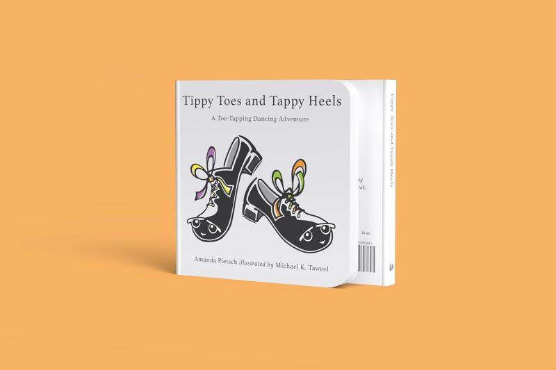 Tiny Feet, Big Dreams! Amanda Pietsch Introduces Young Readers to the Joy of Dance with Tippy Toes and Tappy Heels