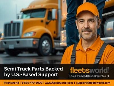 FleetsWorld Semi Truck Parts Backed by U.S.-Based Support
