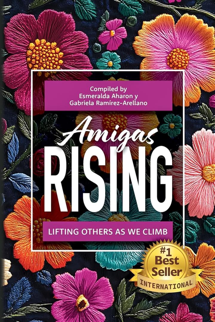 Latinas Rising Founders Celebrate #1 International Best-Selling Book