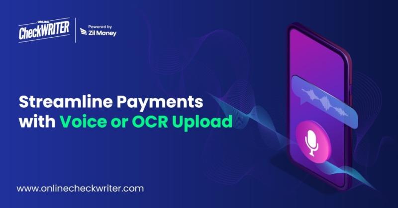 OnlineCheckWriter.com Introduces Voice Command and OCR Features to Simplify Payment Processing