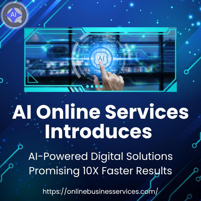 AI Online Services Introduces AI-Powered Digital Solutions Promising 10X Faster Results