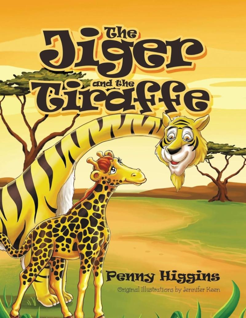 New Children's Book by Penelope (Penny) Higgins Blends Whimsy, Wonder, and Faith: The Jiger and the Tiraffe