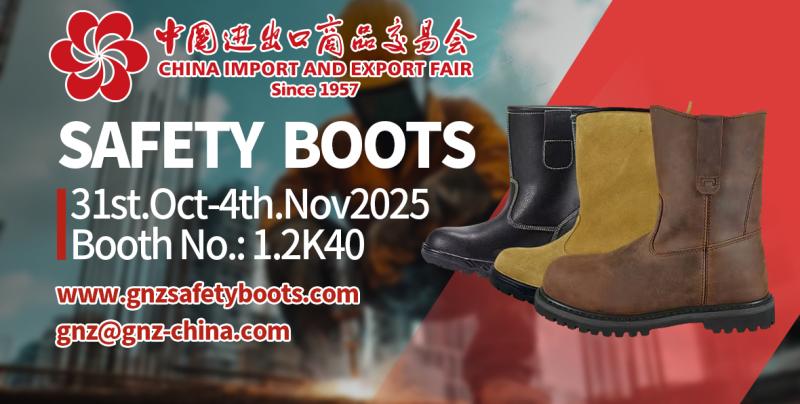 138th Canton Fair - Safety Footwear: Industry Trends and Best Practices