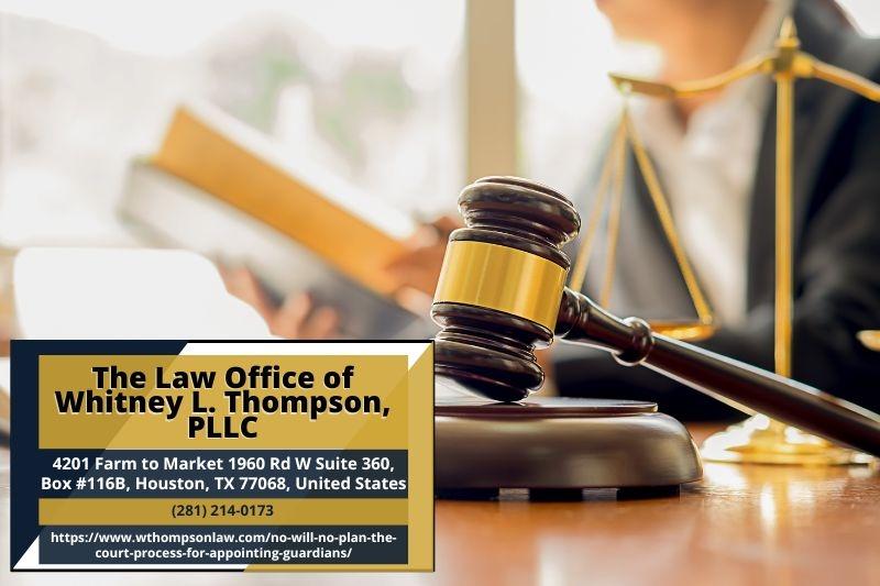 Houston Guardianship Lawyer Whitney L. Thompson Outlines Court-Appointed Guardianship Process In Texas