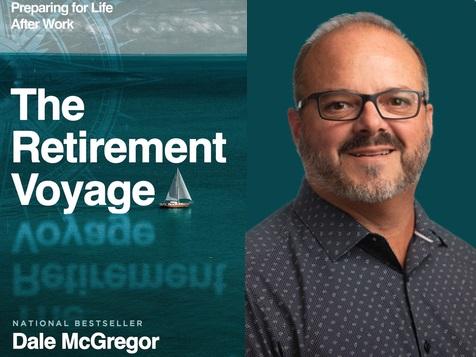 A Roadmap to Financial Freedom - Dale McGregor's Newly Released Book is a Highly Valuable Retirement Planning Guide