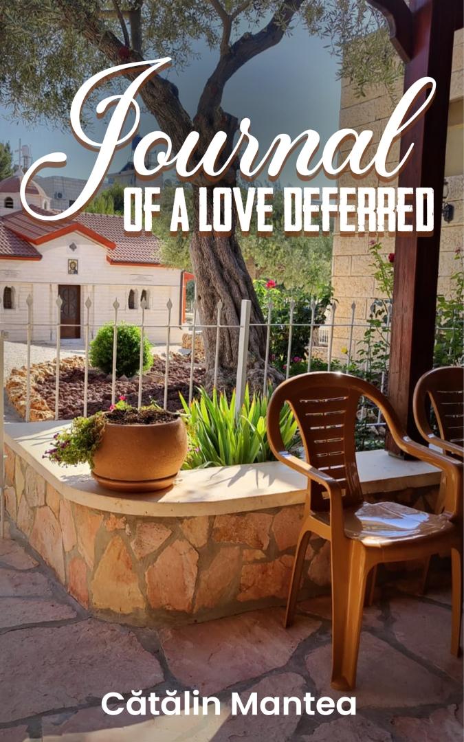 A Journey of Faith, Love, and Reflection: Catalin Mantea Publishes Journal of a Love Deferred