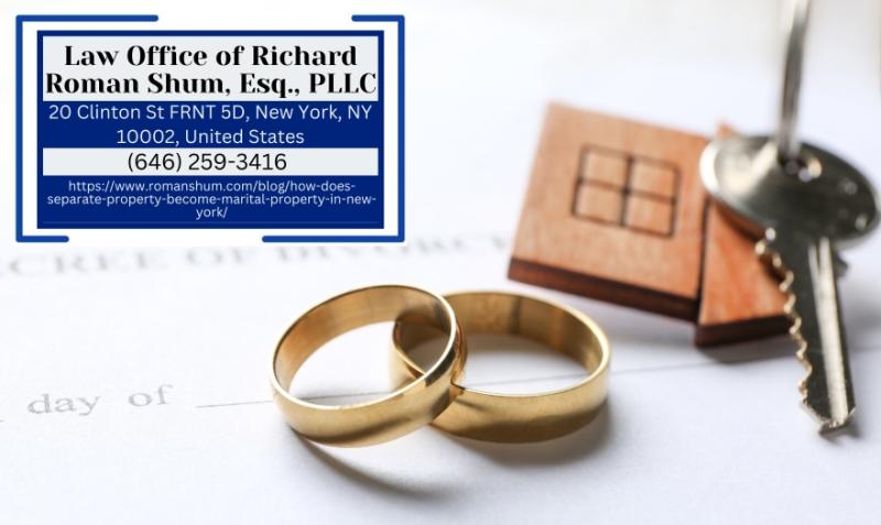 Manhattan Divorce Lawyer Richard Roman Shum Clarifies How